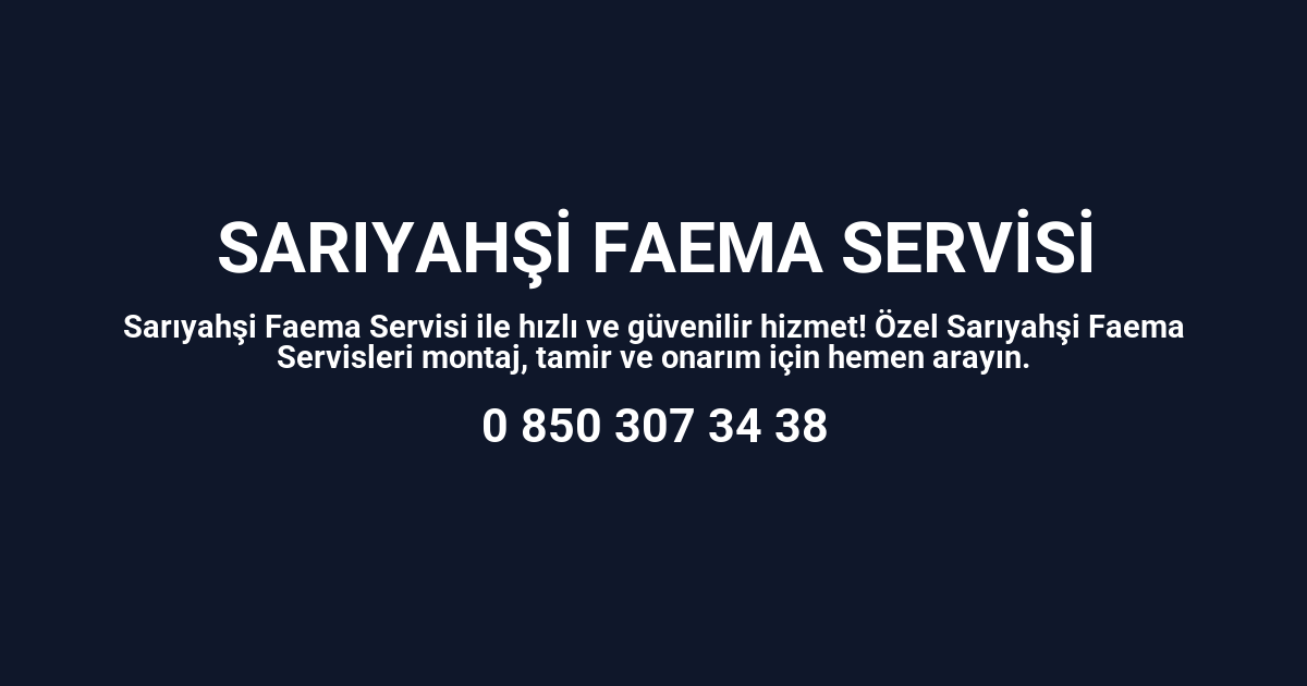 Sarıyahşi Faema Servisi